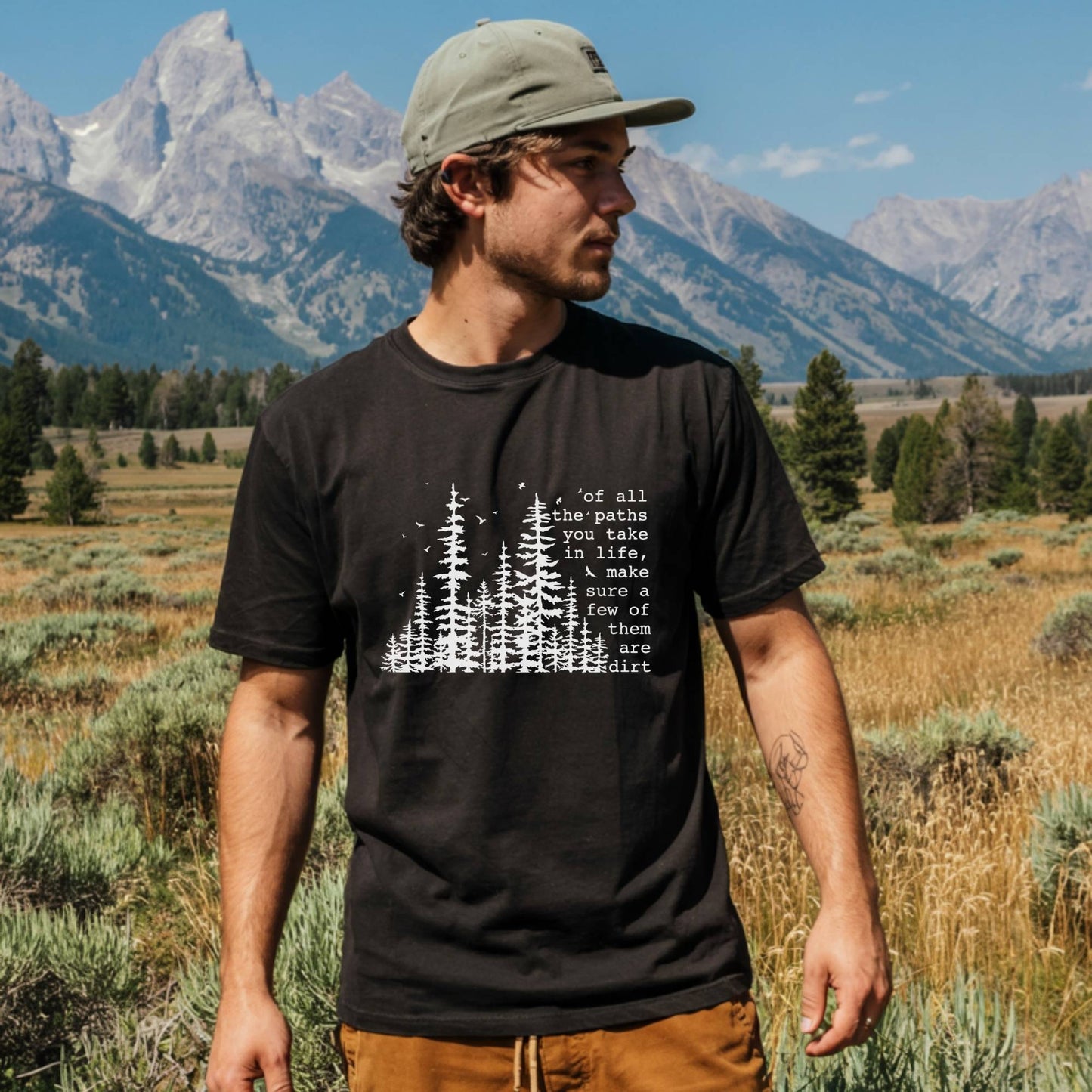 Of All the Paths You Take in Life Tee