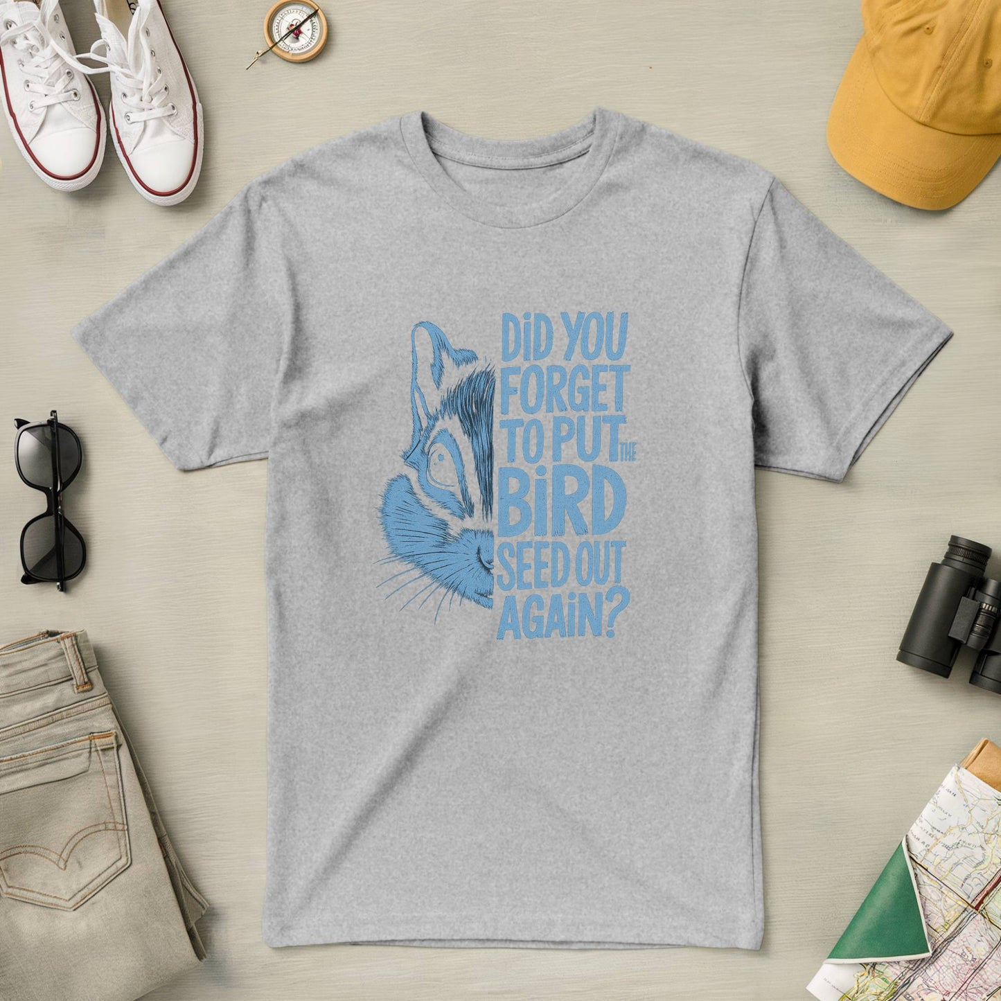Did you forget to put Bird seed out Tee