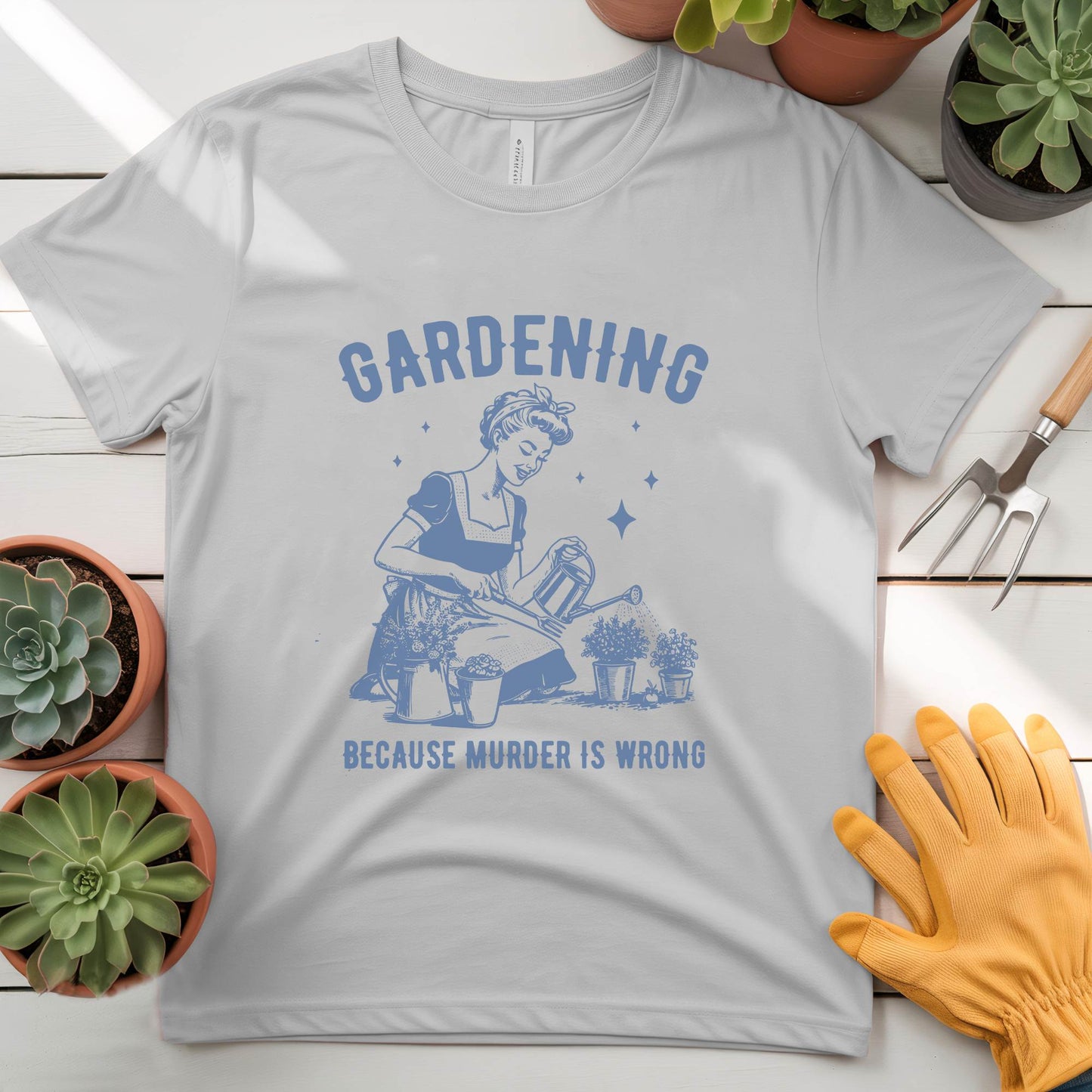 Gardening cuz Murder is Wrong Tee