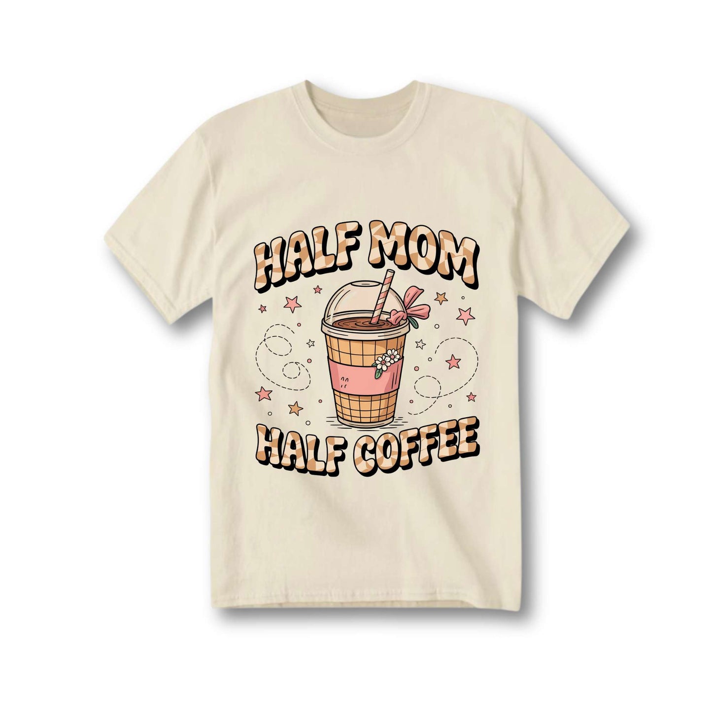 Half Mom Half Coffee Tee