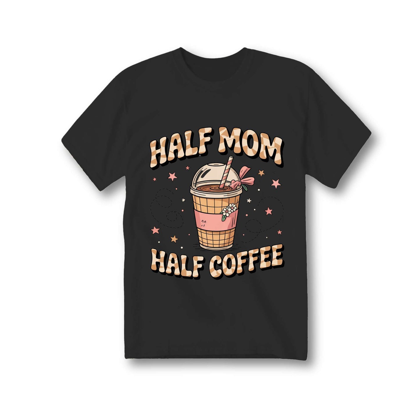 Half Mom Half Coffee Tee