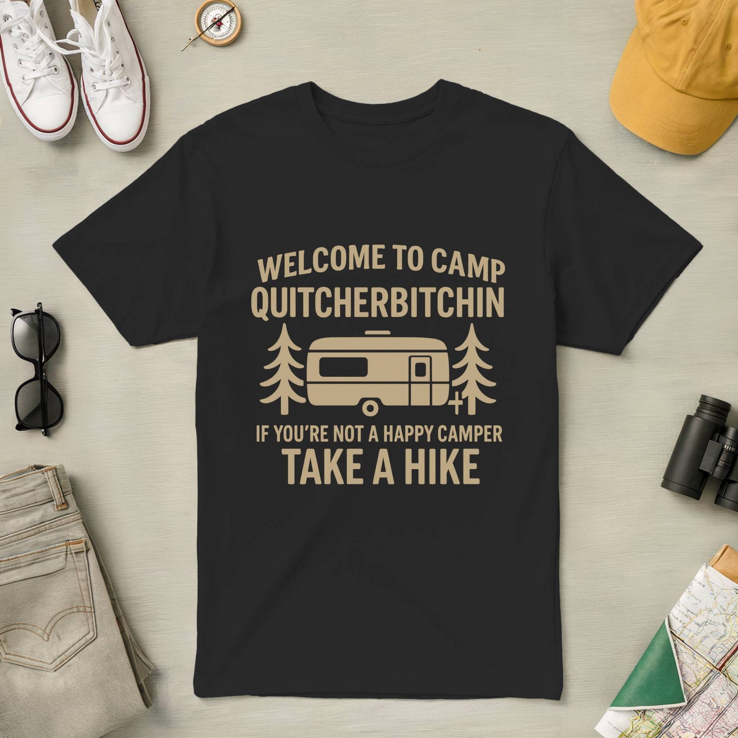 Welcome to Camp Quitcherbitching Tee