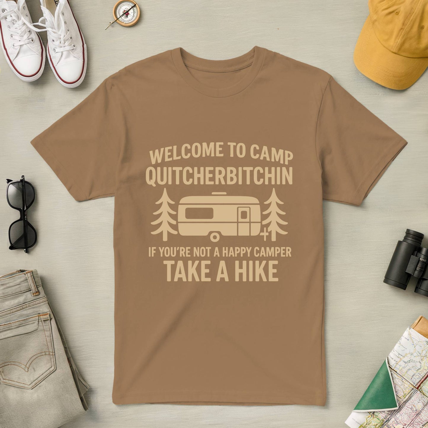 Welcome to Camp Quitcherbitching Tee