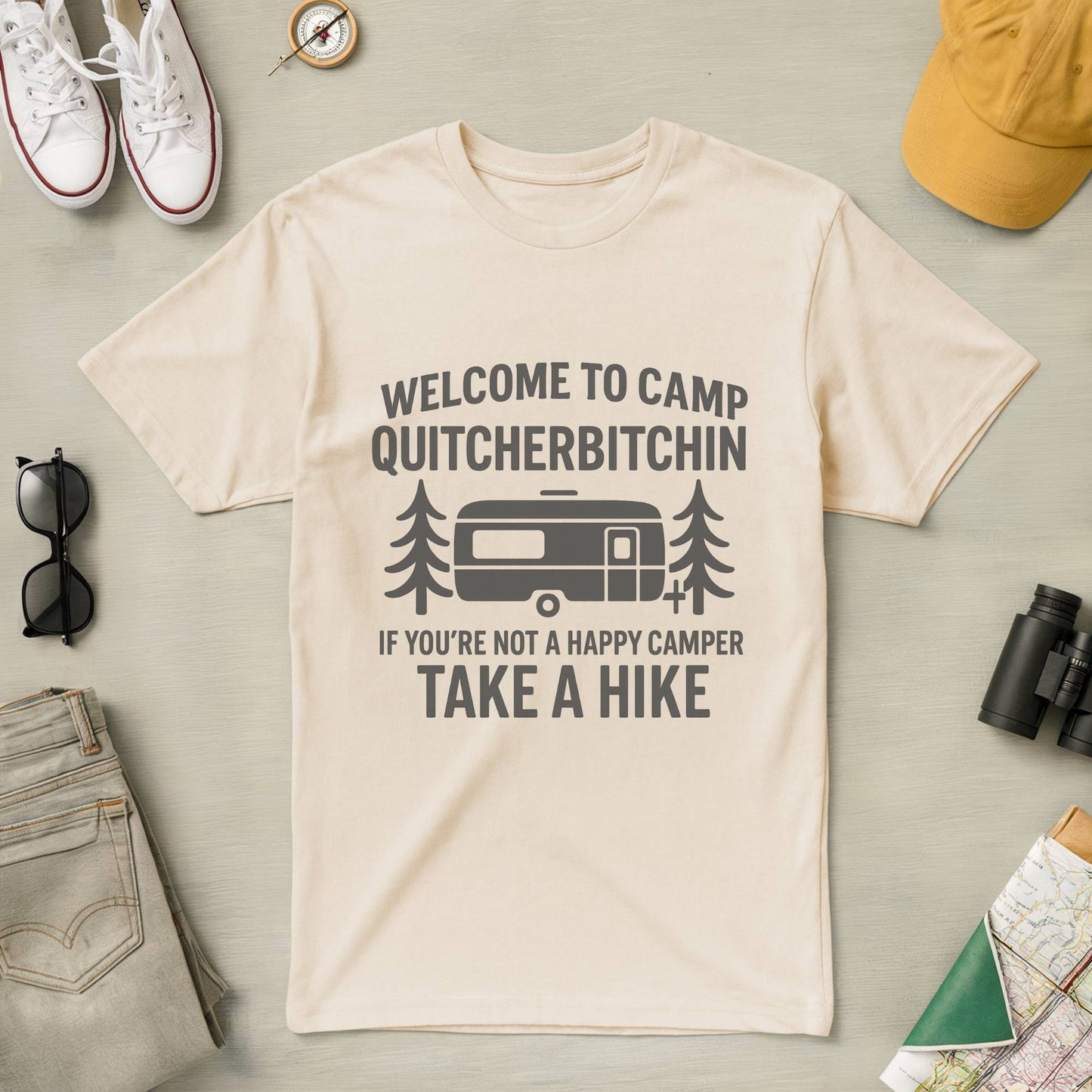 Welcome to Camp Quitcherbitching Tee