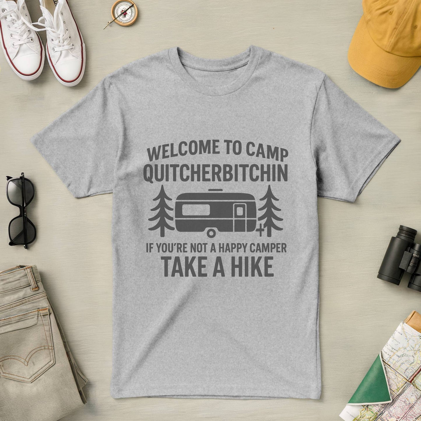 Welcome to Camp Quitcherbitching Tee