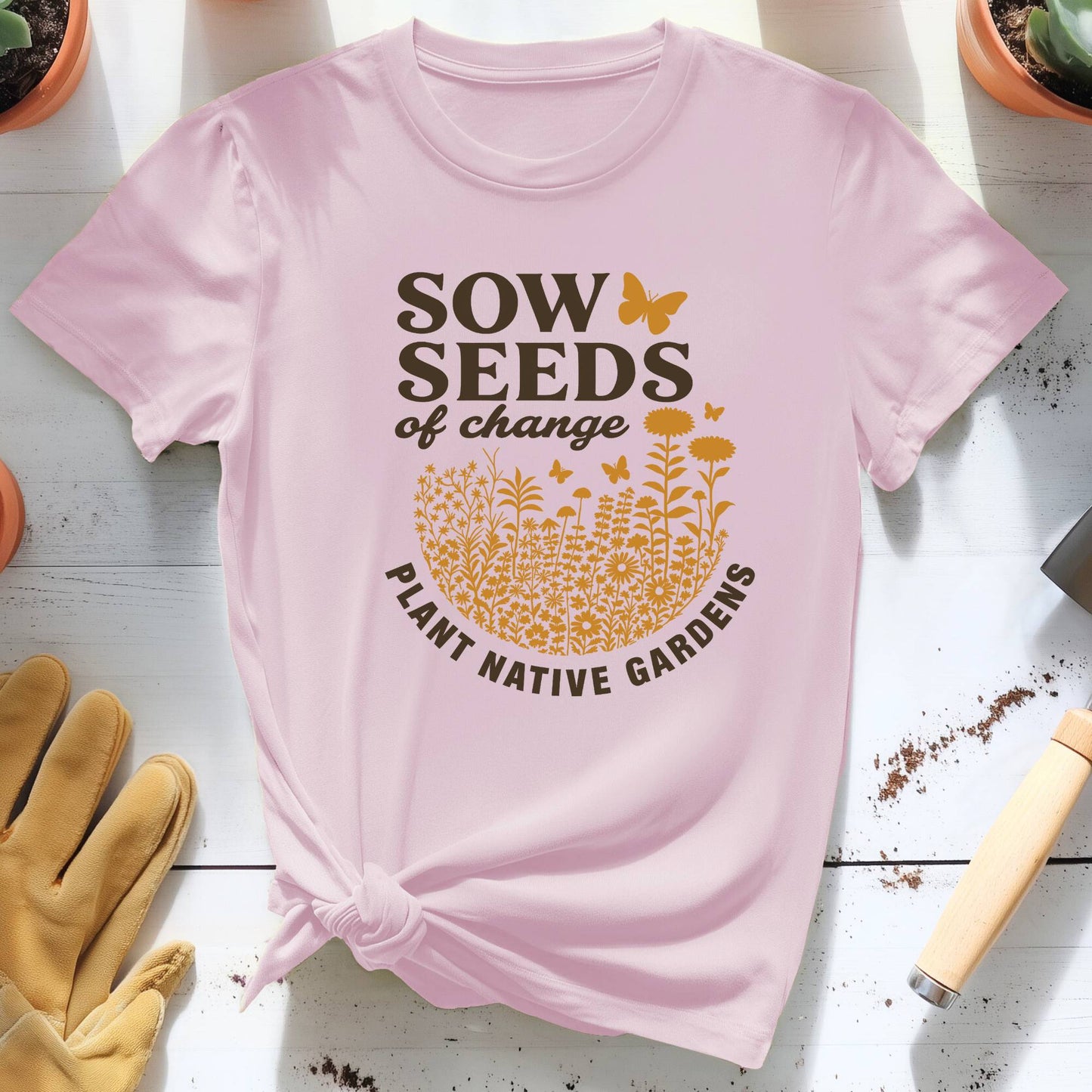 Sow Seeds of Change Tee
