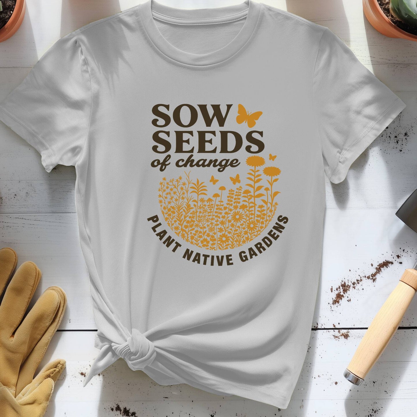 Sow Seeds of Change Tee