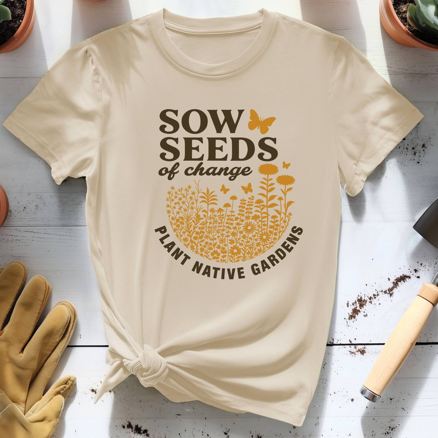 Sow Seeds of Change Tee