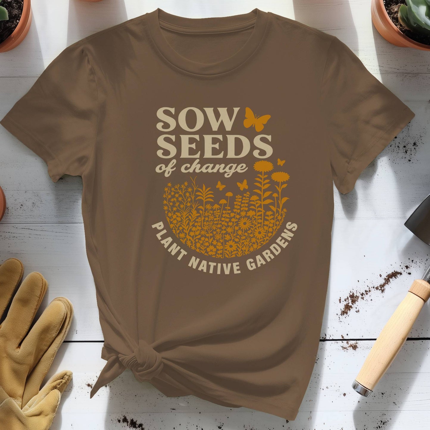 Sow Seeds of Change Tee