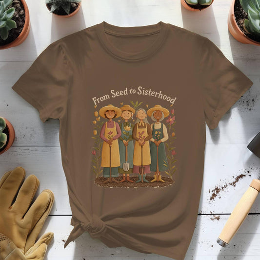 From Seed to Sisterhood Tee