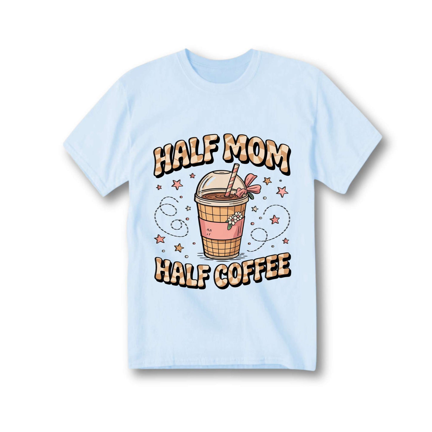 Half Mom Half Coffee Tee
