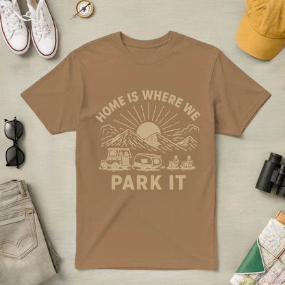 Home is Where We Park It Tee