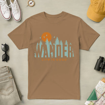 Wander Life is Good Tee