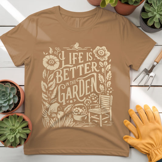 Life is Better in the Garden Tee